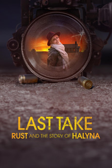 Last Take Rust And The Story Of Halyna 2025